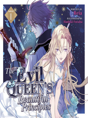 cover image of The Evil Queen's Beautiful Principles, Volume 1